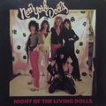 1 x NEW YORK DOLLS - NIGHT OF THE LIVING DOLLS