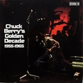 CHUCK BERRY - Chuck Berry's Golden Decade 1955-1965