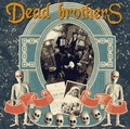 1 x DEAD BROTHERS - DEAD MUSIC FOR DEAD PEOPLE