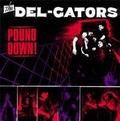 DEL-GATORS - Pound Down!