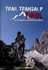 Trail Transalp Tirol - Auf Traumtrails von See..