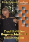Traditionelles Bogenschiessen II - Schiessen im...