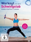 Workout mit dem Schwingstab - Formen, straffen..