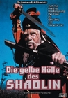 Die gelbe Hlle des Shaolin - Uncut