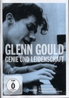 Glenn Gould - Genie und Leidenschaft