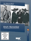 Erick Honecker - Der Weg zur Macht