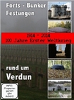 Rund um Verdun - 100 Jahre Erster Weltkrieg...