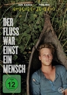 Der Fluss war einst ein Mensch (OmU)