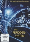 Das Perioden-System - Die Jagd nach den...