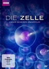 Die Zelle - Unser geheimes Universum