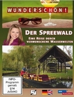 Wunderschön! - Der Spreewald: Eine Reise...