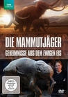 Die Mammutjäger - Geheimnisse aus dem ewigen Eis