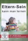 Eltern - Sein kann man lernen