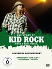 Kid Rock - The Story of Kid Rock - Rock N Roll..
