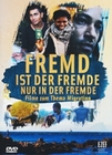 Fremd ist der Fremde nur in der Fremde