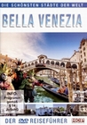 Bella Venezia - Die schönsten Städte der Welt
