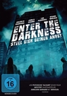 Enter the Darkness - Stell dich deiner Angst