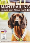 Mantrailing 2 - Immer der Nase nach