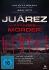 Juarez- Das Paradies der Mrder