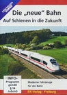 De neue Bahn - Auf Schienen in die Zukunft