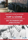 Topf & Söhne - Die Techniker der ´Endlösung´...