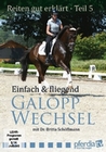 Reiten gut erklärt Teil 5: Galoppwechsel
