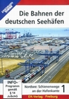 Die Bahnen der deutschen Seehäfen - Teil 1