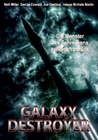 Galaxy Destroyer - Uncut