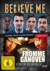 Believe me & Fromme Ganoven