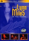 Lynn Miles - Live at the Chapel