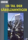 Im Tal der Sbelzahntiger