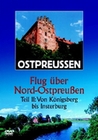 Ostpreussen - Flug über Nord-Ostpreussen Teil 2