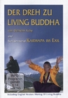 Living Buddha - Der Dreh zu Living Buddha