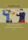 The Longsword of Johannes Liechtenauer - Part 1