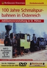 100 Jahre Schmalspurbahnen in Österreich