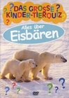 Das grosse Kinder-Tierquiz - Alles über Eisbären