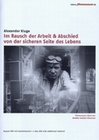 Im Rausch der Arbeit/Abschied von ... [2 DVDs]