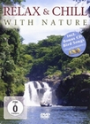 Relax & Chill with Nature [3 DVDs] (+ CD)