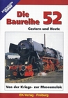 Die Baureihe 52 - Von der Kriegs- zur Museumslok