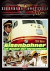 Eisenbahner - Im Dienst der Menschheit