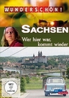 Wunderschn! - Sachsen: Wer hier war, kommt...