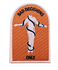 BAD DECISIONS - PATCH