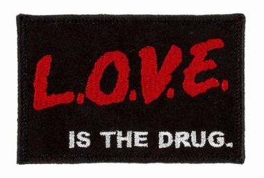 L.O.V.E. is the Drug