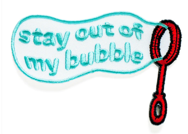 Stay out of my bubble Patch